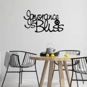 Ignorance Is Bliss Black Decorative Metal Wall Accessory