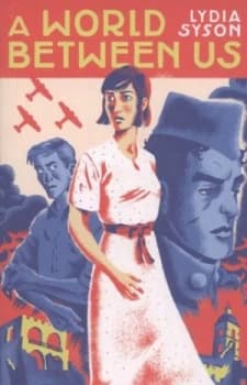 A World between Us by Lydia Syson Paperback