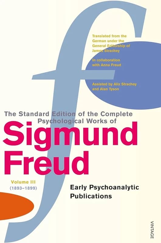 The Standard Edition of the Complete Psychological Works of Sigmund Freud Vol 3 Paperback Book