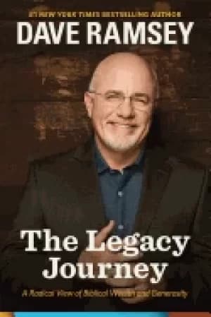legacy journey a radical view of biblical wealth and generosity