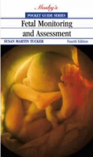 Pocket guide to fetal monitoring and assessment by Susan Martin Tucker