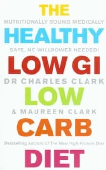 The Healthy Low Gi Low Carb Diet by Charles Clark Paperback