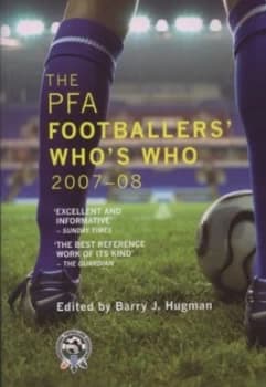 The Pfa Footballers Whos Who 2007-08 by Barry J. Hugman Paperback