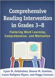 Comprehensive Reading Intervention in Grades 3-8 Fostering Word Learning Comprehension and Motivation