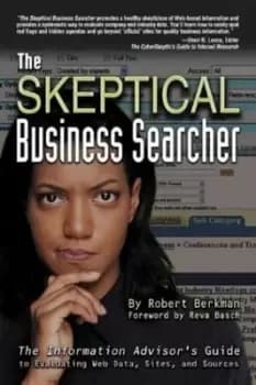 The skeptical business searcher by Robert I Berkman