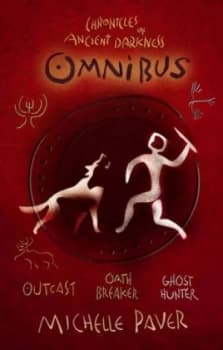 Chronicles of Ancient Darkness Omnibus 2 by Michelle Paver Hardback