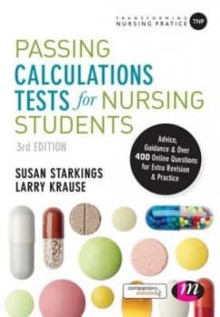 Passing Calculations Tests for Nursing Students by Susan Starkings Book