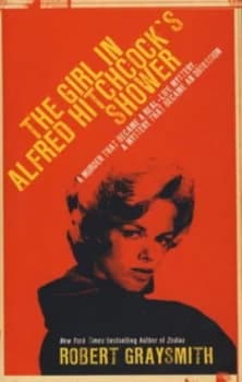 The Girl in Alfred Hitchcocks Shower by Robert Graysmith Book