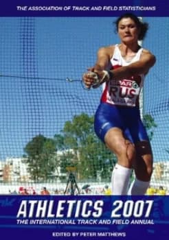 Athletics 2007 by Peter Matthews Paperback