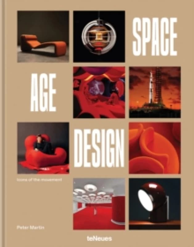 Space Age Design : Icons of the Movement Hardback