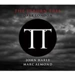 John Harle & Marc Almond - The Tyburn Tree - Dark London (Music CD)