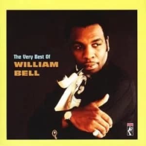 Very Best of William Bell by William Bell CD Album