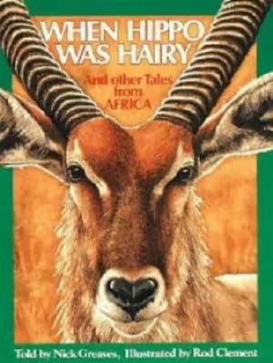 When Hippo Was Hairy by Nick Greaves|Rod Clement