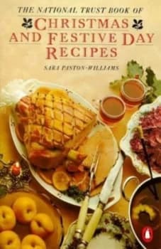 The National Trust Book of Christmas and Festive Day Recipes by Sara Paston-Williams and National Trust Paperback