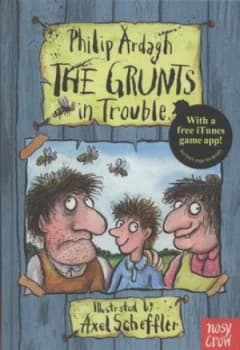 The Grunts in Trouble by Philip Ardagh Hardback