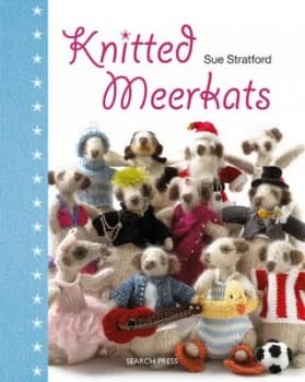 Knitted Meerkats by Sue Stratford Hardback
