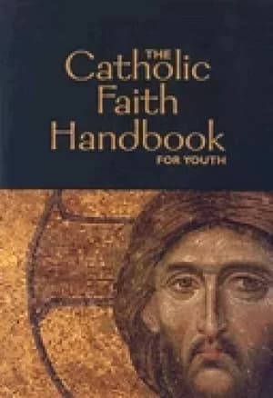 catholic faith handbook for youth