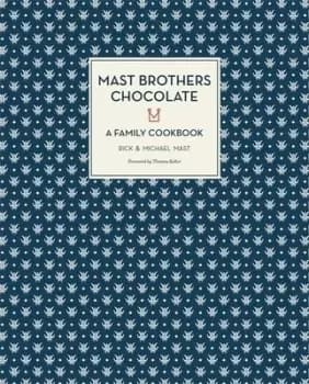 Mast Brothers Chocolate - Rick Mast - Hardback - Used