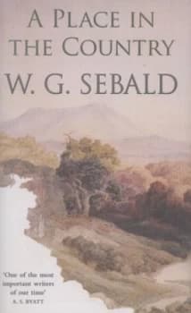A Place in the Country by W. G. Sebald Hardback