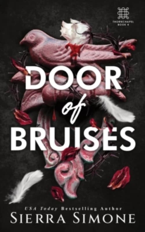 Door of Bruises : A Spicy Enemies to Lovers Dark Academia Romance (Thornchapel Book 4) Paperback / softback