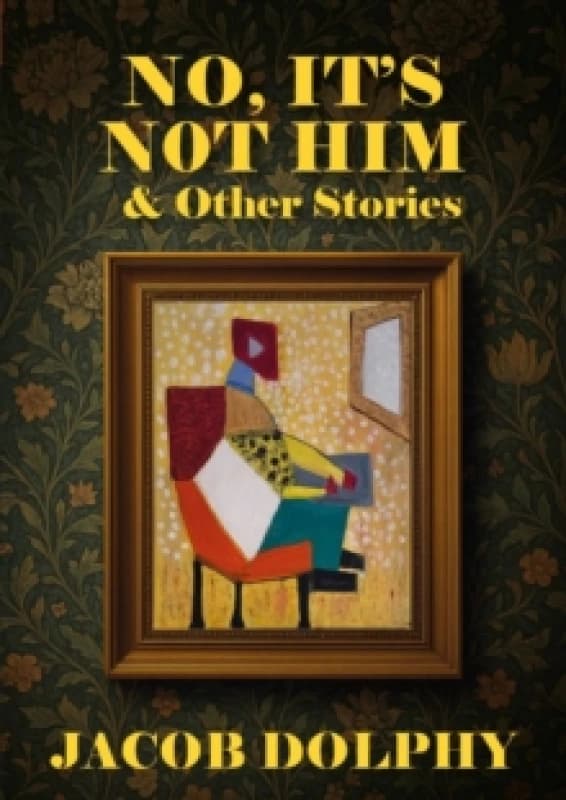 No, Its Not Him & Other Stories Paperback / softback
