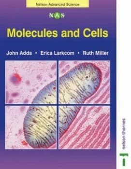 Molecules and Cells by John Adds and Erica Larkcom and Ruth N Miller Paperback