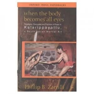 When the Body Becomes All Eyes by Phillip B Zarrilli Paperback