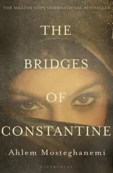 The bridges of Constantine by Ahlem Mosteghanemi