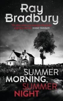 Summer Morning Summer Night by Ray Bradbury Paperback