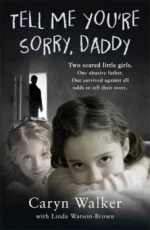 Tell me youre sorry daddy by Caryn Walker