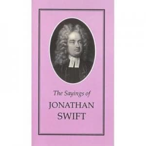The Sayings of Jonathan Swift by Jonathan Swift Paperback