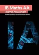 ib math aa internal assessment the definitive ia guide for the internationa