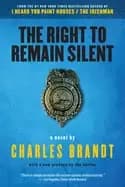 right to remain silent a novel