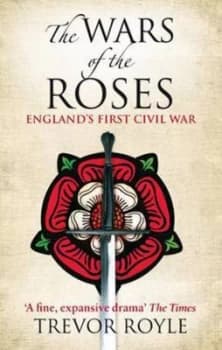 The Wars of the Roses by Trevor Royle Paperback