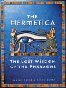 The Hermetica by Timothy Freke Hardback