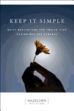 keep it simple daily meditations for twelve step beginnings and renewal