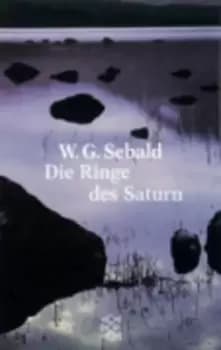 Die Ringe des Saturn by W. G Sebald
