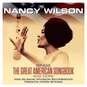 Sings the Great American Songbook and More by Nancy Wilson CD Album