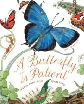 A Butterfly Is Patient by Dianna Hutts Aston