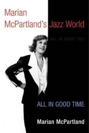 Marian McPartlands jazz world by Marian McPartland