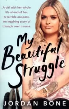 My beautiful struggle by Jordan Bone
