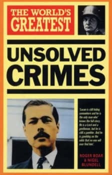 Worlds Greatest Unsolved Crimes by Nigel Blundell Paperback