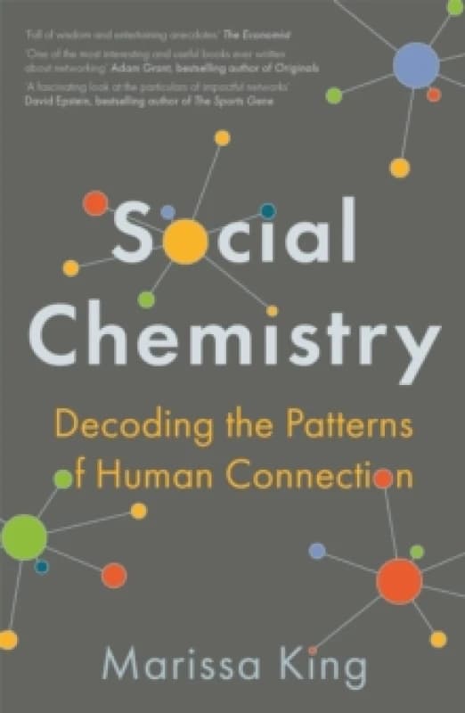 Social Chemistry : The enlightening new book about human connection, perfect for fans of Daniel Goleman Paperback / softback