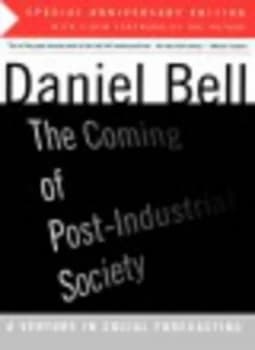 The Coming of Post-Industrial Society by Daniel Bell Paperback