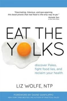 Eat the Yolks by Liz Wolfe Paperback