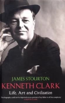 Kenneth Clark by James Stourton Hardback