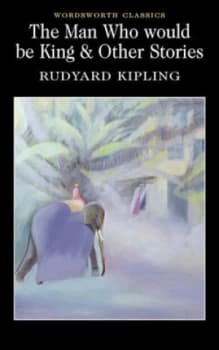The Man Who Would Be King and Other Stories by Rudyard Kipling Paperback
