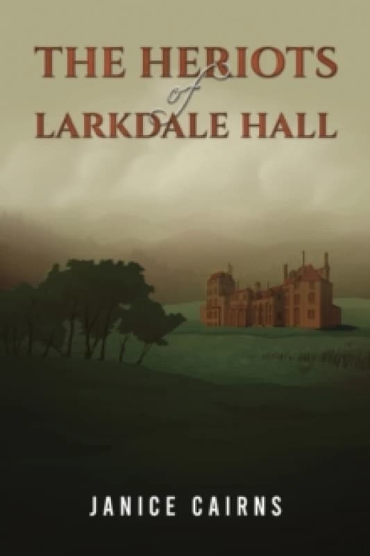The Heriots of Larkdale Hall. Paperback. By Janice Cairns Books