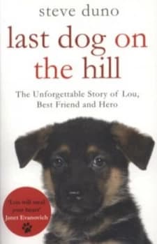 Last Dog on the Hill by Steve Duno Paperback