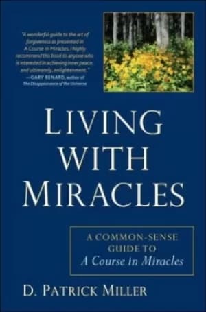 Living with miracles by D. Patrick Miller